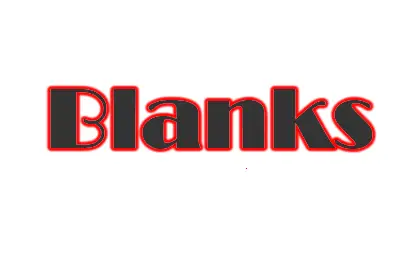 Blanks